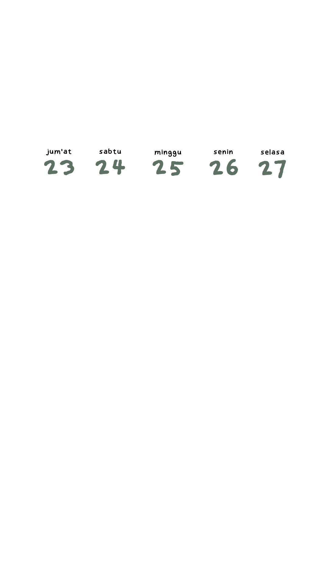 Jumat 23, Sabtu 24, Minggu 25, Senin 26, Selasa 27